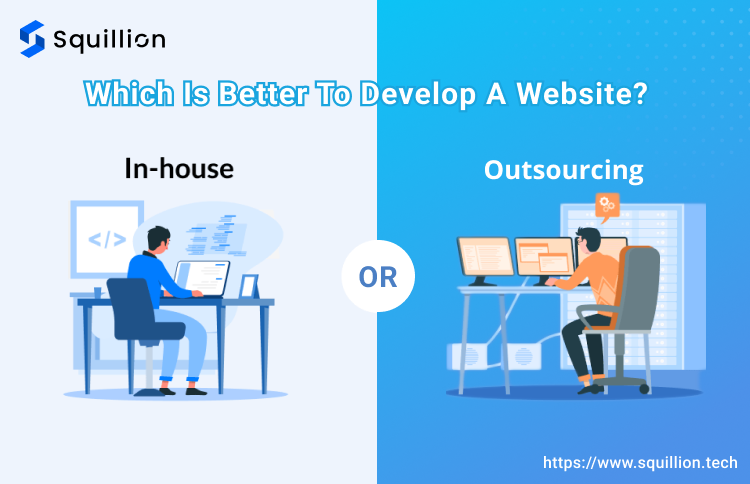 Is It Better To Develop A Website In-house Or Outsource To A Web Development Company?