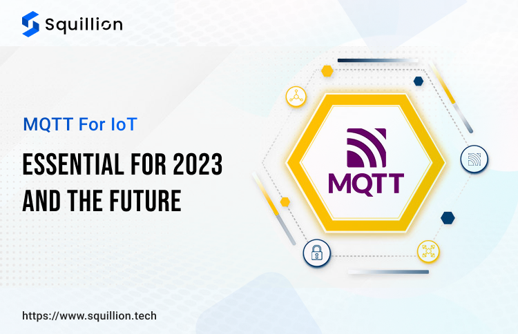 MQTT for IoT: Essential for 2023 and the Future