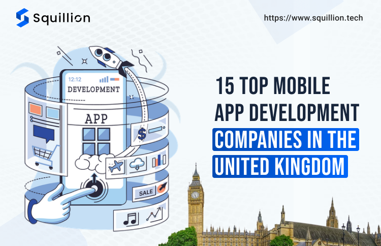 15 Top Mobile App Development Companies in the United Kingdom